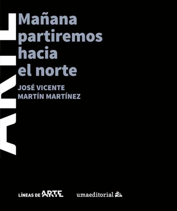 Mañana Partiremos Hacia el Norte