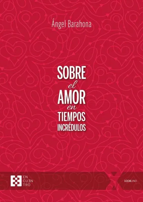 Sobre el Amor en Tiempos Incredulos