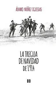 La Tregua de Navidad de 1914