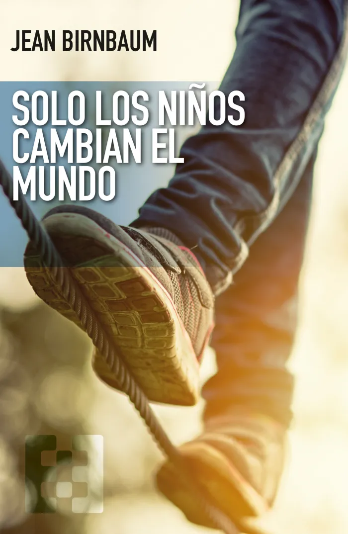Solo los Niños Cambian el Mundo
