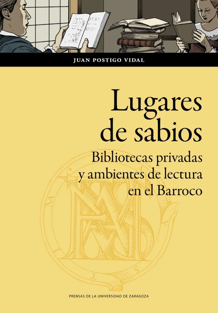 Lugares de Sabios. Bibliotecas Privadas y Ambientes de Lect