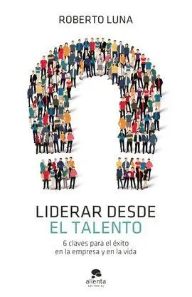 Liderar Desde el Talento