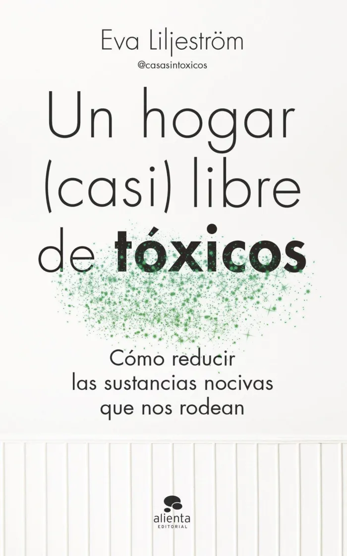 Un Hogar (Casi) Libre de Tóxicos