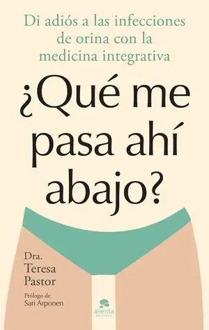 ¿Qué me Pasa Ahí Abajo?