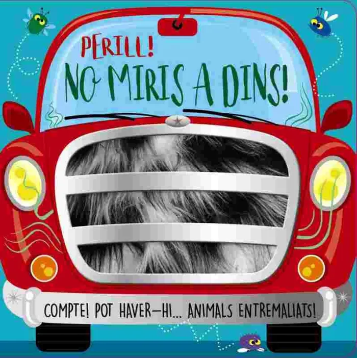 Perill! no Miris a Dins!