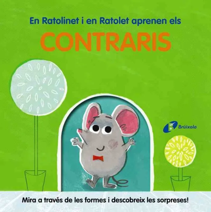 En Ratolinet I en Ratolet Aprenen Els Contraris