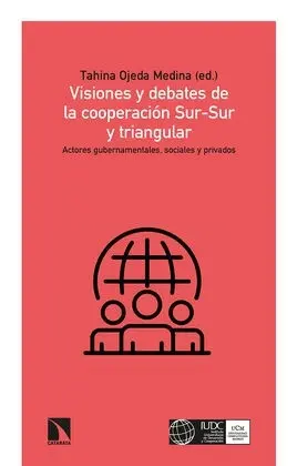 Visiones y Debates de la Cooperación Sur-Sur y Triangular