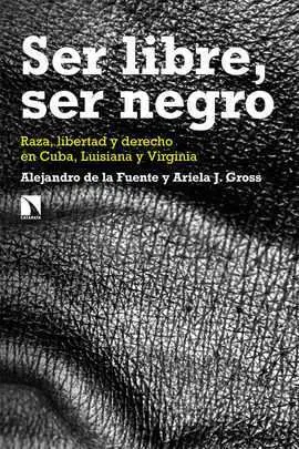 Ser Libre, Ser Negro