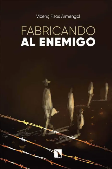 Fabricando Al Enemigo