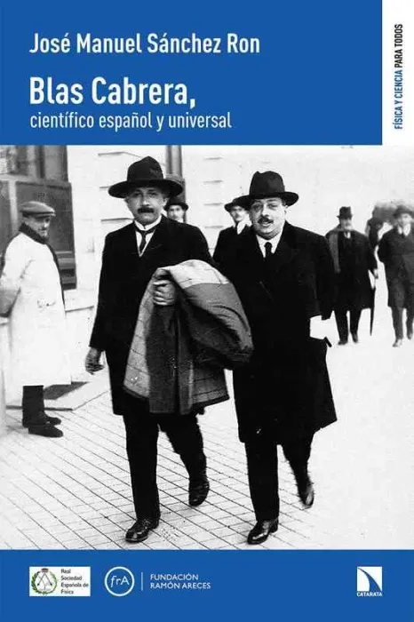 Blas Cabrera, Científico Español y Universal