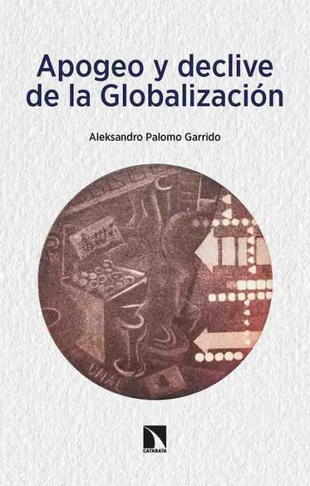 Apogeo y Declive de la Globalización