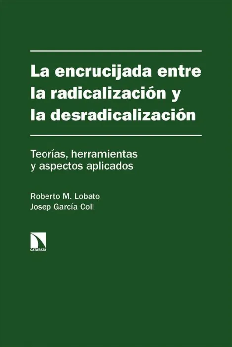 La Encrucijada entre la Radicalización y la Desradicalización