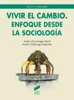 Vivir el Cambio. Enfoque Desde la Sociologia