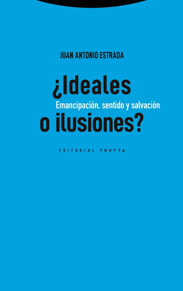 ¿Ideales o Ilusiones?