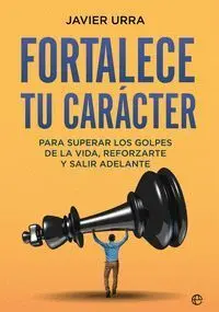 Fortalece tu Carácter