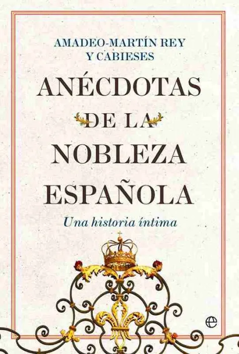 Anécdotas de la Nobleza Española