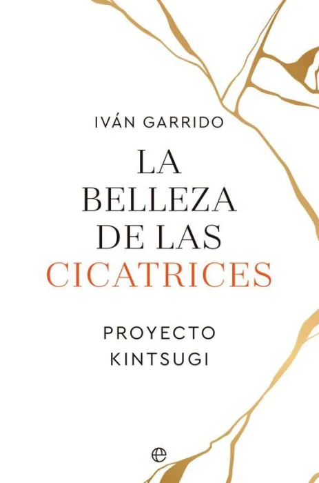 La Belleza de las Cicatrices