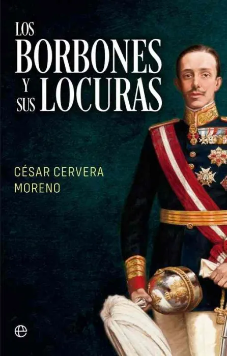 Los Borbones y Sus Locuras