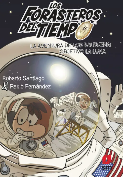 Los Forasteros del Tiempo 12: la Aventura de los Balbuena: Objetivo la Luna