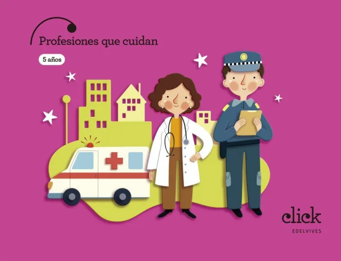 Proyecto Click - 5 Años : Profesiones que Cuidan