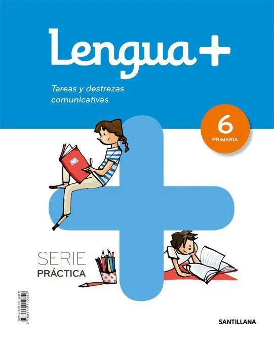 Lengua+ Serie Practica Tareas y Destrezas Comunicativas 6 Primaria