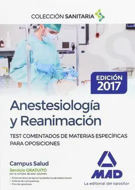 Anestesiología y Reanimación. Test Comentados de Materias Específicas para Oposi