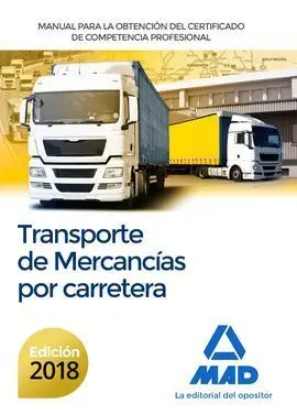 Manual para la Obtención del Certificado de Competencia Profesional de Transporte de Mercancías por Carretera
