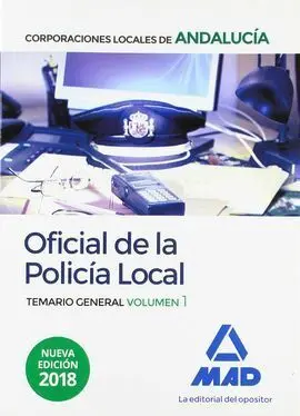 Oficial de la Policía Local de Andalucía. Temario General. Volumen 1