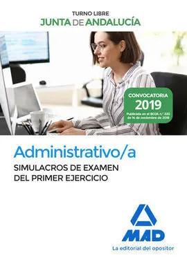 Administrativo de la Junta de Andalucía Turno Libre. Simulacros de Examen del Pr