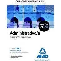Administrativo/A de Corporaciones Locales. Supuestos Prácticos