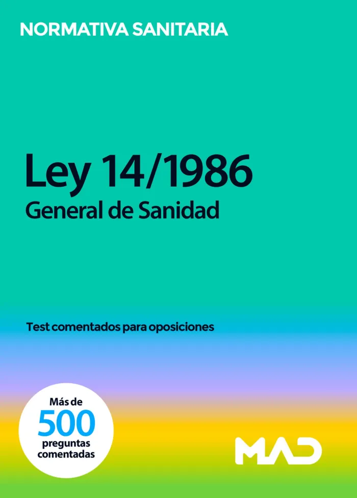 Test Comentados para Oposiciones. Ley 14;1986 General de Sanidad (Normativa Sani