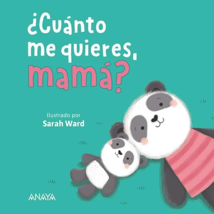 ¿Cuánto me Quieres, Mamá?