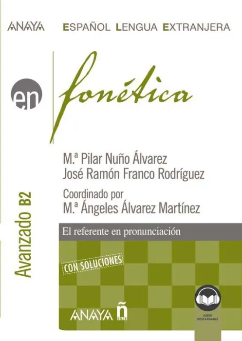 Fonética. Nivel Avanzado B2. (Ed. 2022)