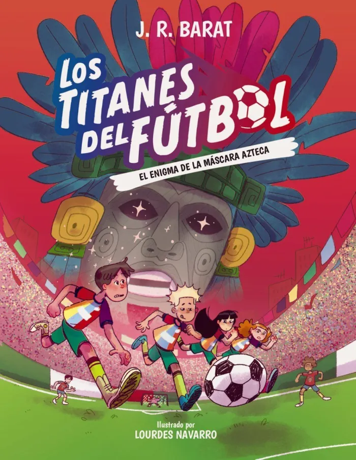 Los Titanes del Fútbol, 5: el Enigma de la Máscara Azteca