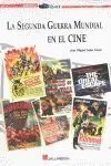 La Segunda Guerra Mundial en el Cine