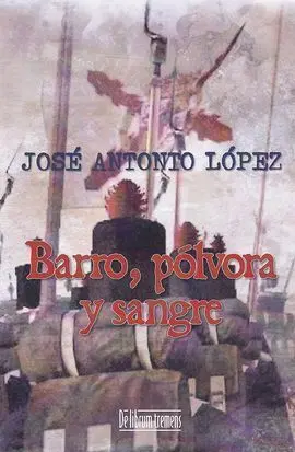Barro,Polvora y Sangre