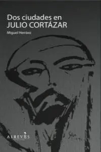 Dos Ciudades en Julio Cortázar