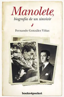 Manolete, Biografía de un Sinvivir