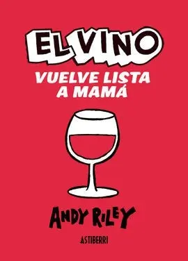 El Vino Vuelve Lista a Mamá
