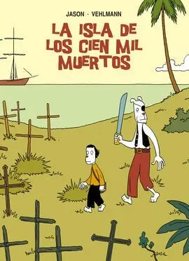 La Isla de los Cien Mil Muertos