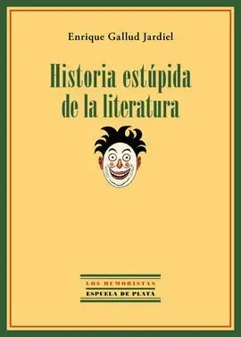 Historia Estúpida de la Literatura