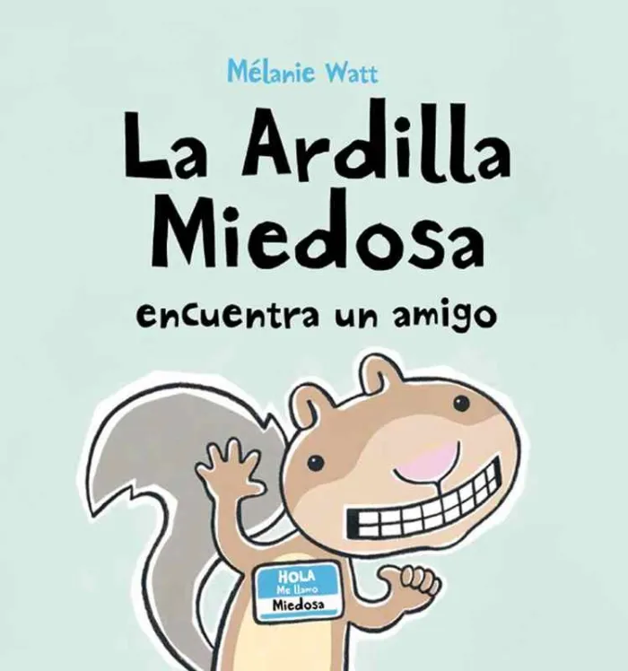 Ardilla Miedosa Encuentra a un Amigo, la. (Tapa Dur