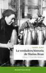 Verdadera Historia de Matias Bran,La