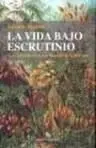 La Vida Bajo Escrutinio