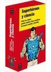 Pack Superheroes y Ciencia (3 Vol. )