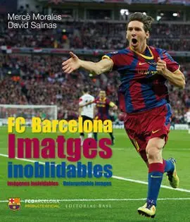 Fc Barcelona. Imagenes Inolvidables (Trilingue)