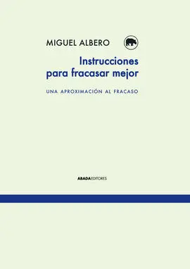 Instrucciones para Fracasar Mejor