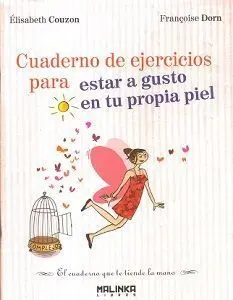 Cuaderno de Ejercicios para Estar a Gusto en tu Propia Piel