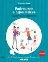 Cuaderno de Ejercicios Padres Zen e Hijos Felices