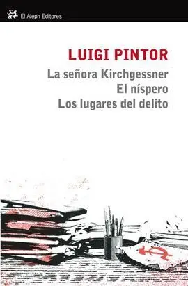 La Señora Kirchgessner / el Níspero / los Lugares del Delito